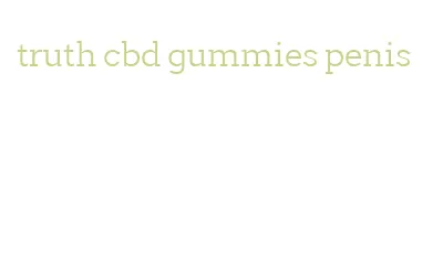 truth cbd gummies penis