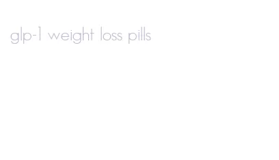 glp-1 weight loss pills