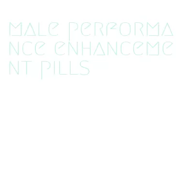 male performance enhancement pills