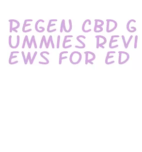 regen cbd gummies reviews for ed