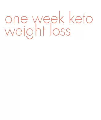 one week keto weight loss