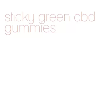 sticky green cbd gummies