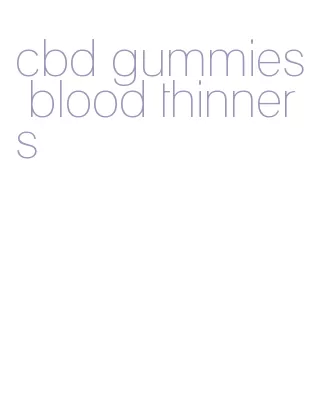 cbd gummies blood thinners