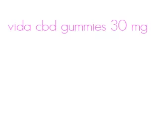 vida cbd gummies 30 mg