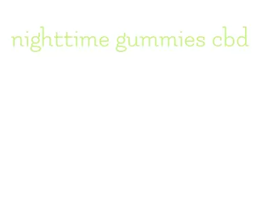 nighttime gummies cbd