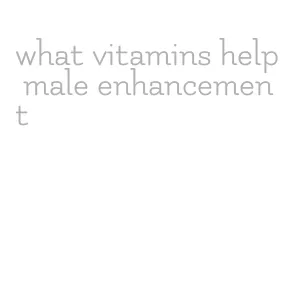 what vitamins help male enhancement