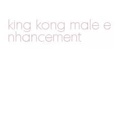 king kong male enhancement