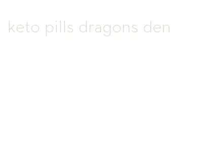 keto pills dragons den