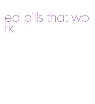 ed pills that work