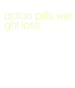 action pills weight loss