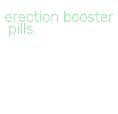 erection booster pills