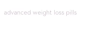 advanced weight loss pills