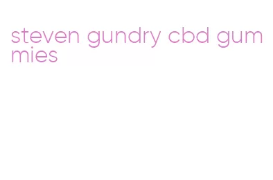 steven gundry cbd gummies