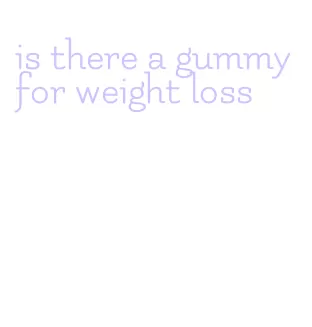 is there a gummy for weight loss