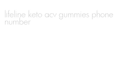 lifeline keto acv gummies phone number