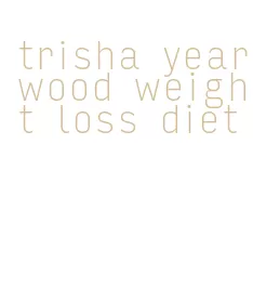 trisha yearwood weight loss diet