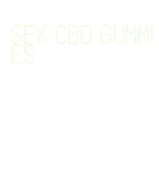 sex cbd gummies