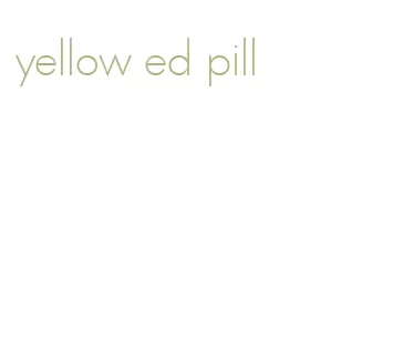 yellow ed pill