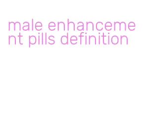 male enhancement pills definition