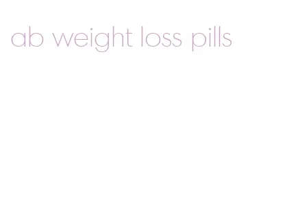 ab weight loss pills