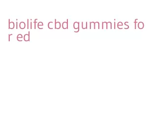 biolife cbd gummies for ed