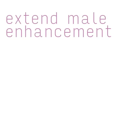 extend male enhancement