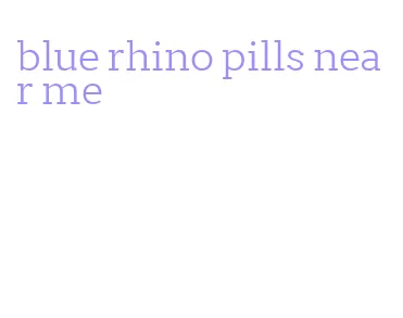 blue rhino pills near me