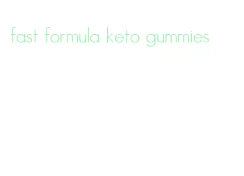 fast formula keto gummies