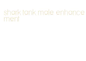 shark tank male enhancement