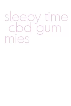 sleepy time cbd gummies