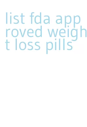 list fda approved weight loss pills