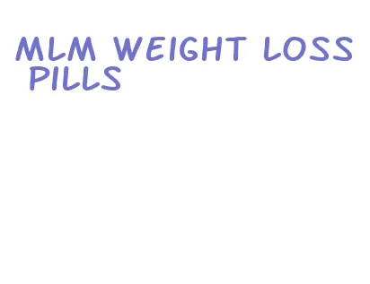 mlm weight loss pills