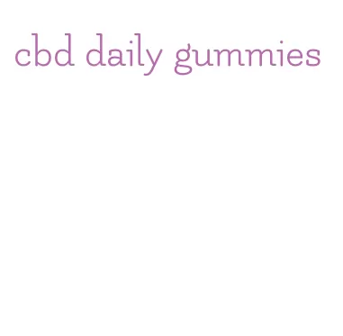 cbd daily gummies