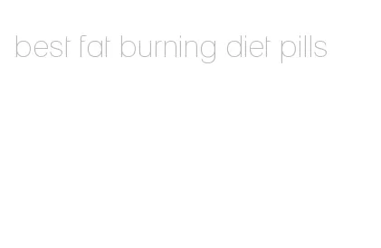 best fat burning diet pills