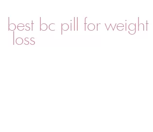 best bc pill for weight loss