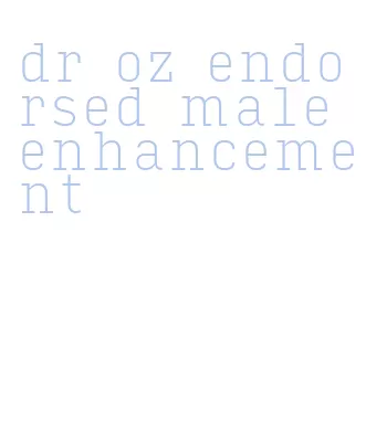 dr oz endorsed male enhancement