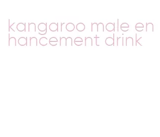 kangaroo male enhancement drink