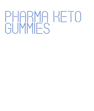 pharma keto gummies