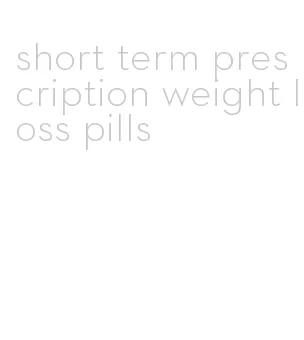 short term prescription weight loss pills