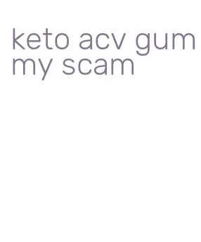 keto acv gummy scam