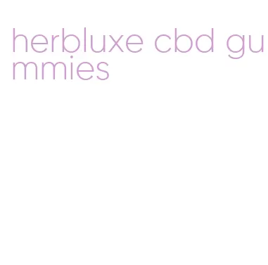 herbluxe cbd gummies