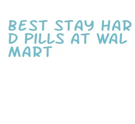 best stay hard pills at walmart