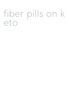 fiber pills on keto