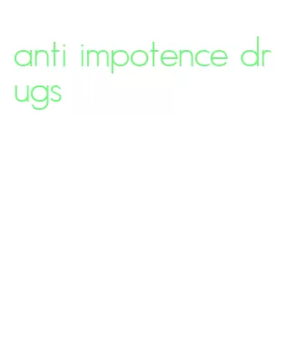 anti impotence drugs