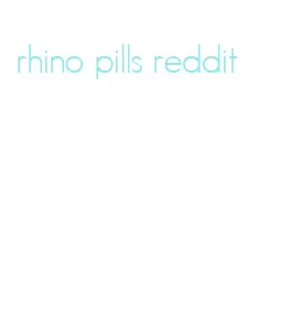 rhino pills reddit