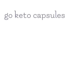 go keto capsules