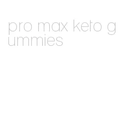 pro max keto gummies