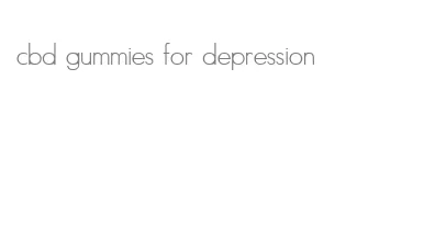 cbd gummies for depression