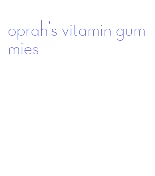 oprah's vitamin gummies