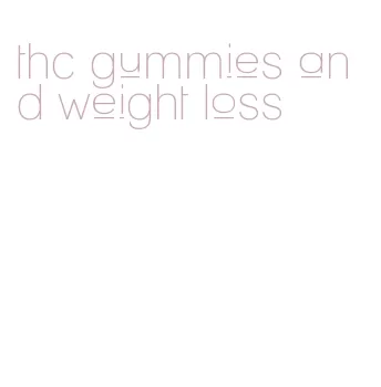 thc gummies and weight loss